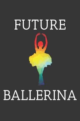 Book cover for Future Ballerina Notebook