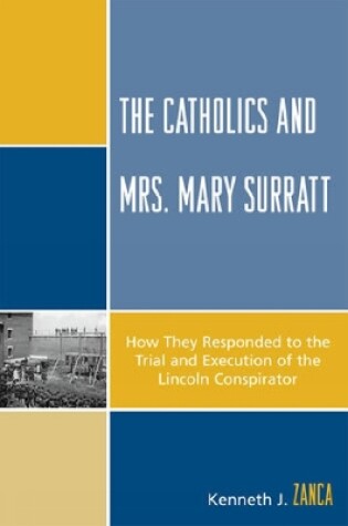 Cover of The Catholics and Mrs. Mary Surratt