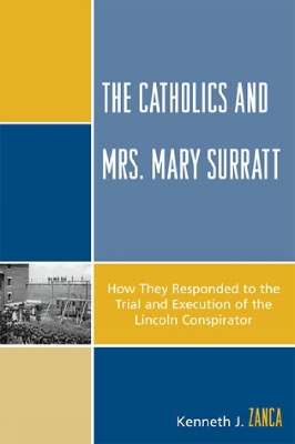 Book cover for The Catholics and Mrs. Mary Surratt