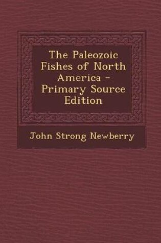 Cover of The Paleozoic Fishes of North America