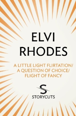 Cover of A Little Light Flirtation/A Question of Choice/Flight of Fancy (Storycuts)