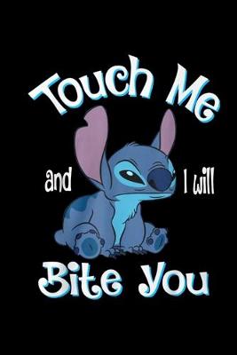 Book cover for Stitch Touch Me Anh I Will Bite You