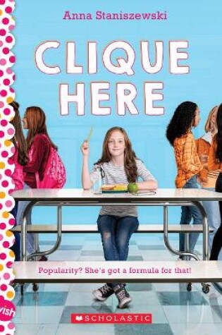 Cover of Clique Here: A Wish Novel