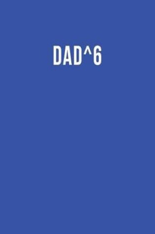 Cover of Dad^6