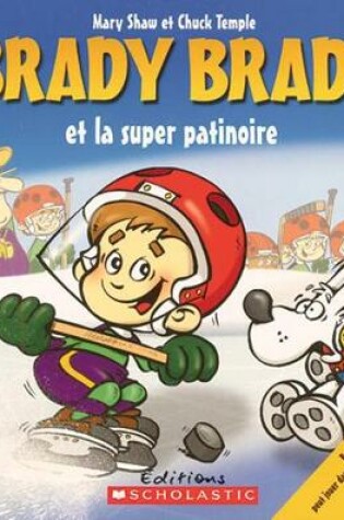 Cover of Brady Brady & Super Patinoire