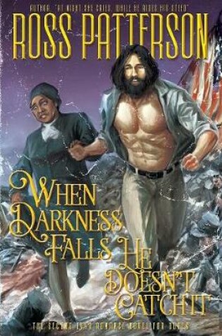 Cover of When Darkness Falls, He Doesn't Catch It
