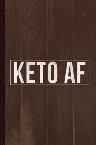 Cover of Keto AF Journal Notebook