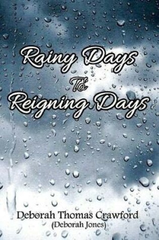 Cover of Rainy Days to Reigning Days