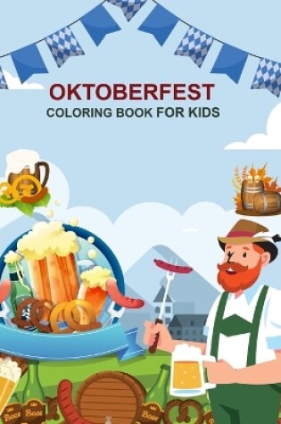 Cover of Oktoberfest Coloring Book For Kids