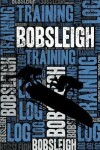 Book cover for Bobsleigh Training Log and Diary