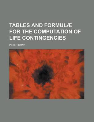 Book cover for Tables and Formulae for the Computation of Life Contingencies