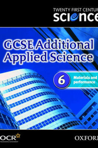 Cover of Twenty First Century Science: GCSE Additional Applied Science Module 6 Textbook: 6