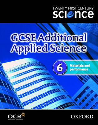 Book cover for Twenty First Century Science: GCSE Additional Applied Science Module 6 Textbook: 6