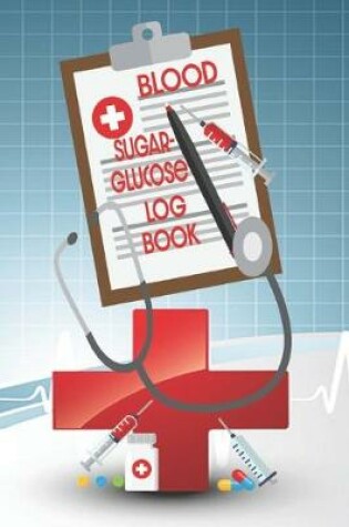 Cover of Blood Sugar-Glucose Log Book