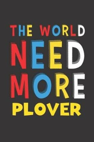 Cover of The World Need More Plover