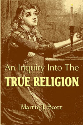 Cover of An Inquiry Into The True Religion