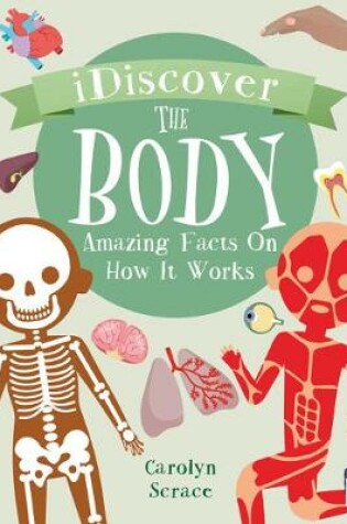Cover of The Body: Amazing Facts on How It Works