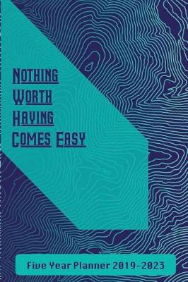 Book cover for Nothing Worth Having Comes Easy