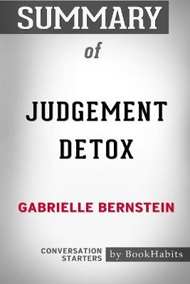 Book cover for Summary of Judgement Detox by Gabrielle Bernstein