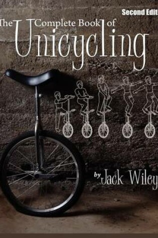 Cover of The Complete Book of Unicycling 2nd Edition