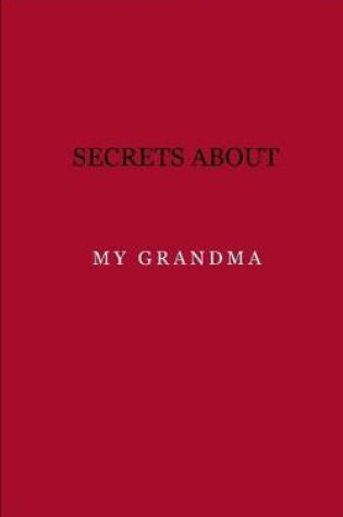 Cover of Secrets about my grandma