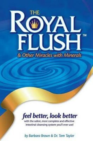 Cover of The Royal Flush and Other Miracles with Minerals
