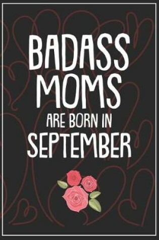 Cover of Badass Moms Are Born In September