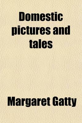 Book cover for Domestic Pictures and Tales