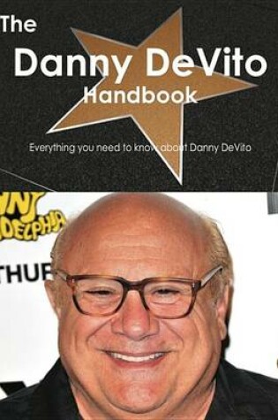 Cover of The Danny DeVito Handbook - Everything You Need to Know about Danny DeVito