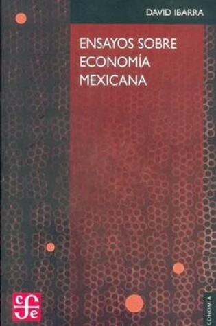 Cover of Ensayos Sobre Economia Mexicana