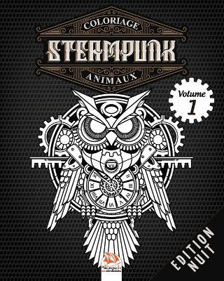 Book cover for Coloriage Steampunk Animaux - Volume 1 - Edition nuit