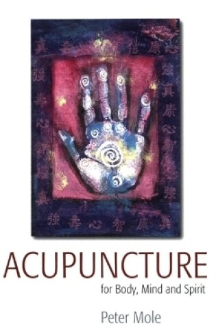 Cover of Acupuncture For Body Mind and Spirit