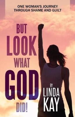 Book cover for But Look What God Did!