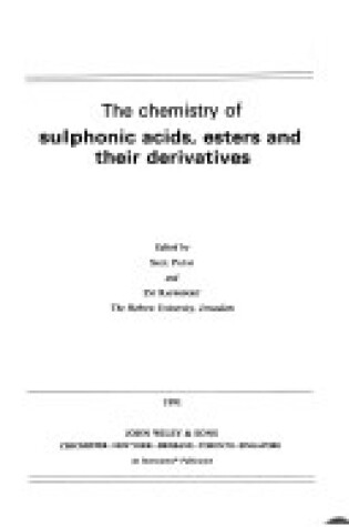 Cover of The Chemistry of Sulphonic Acids, Esters and Their Derivatives