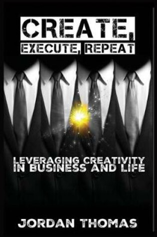 Cover of Create, Execute, Repeat
