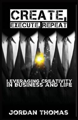 Book cover for Create, Execute, Repeat