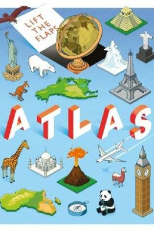 Cover of Lift the Flaps Atlas