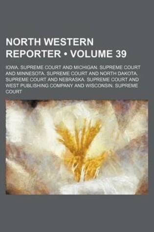 Cover of The Northwestern Reporter Volume 39