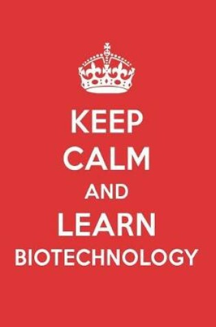 Cover of Keep Calm and Learn Biotechnology