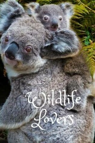 Cover of Wildlife Lovers 2020 Calendar Journal