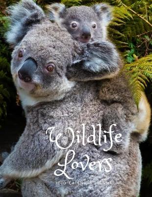 Book cover for Wildlife Lovers 2020 Calendar Journal