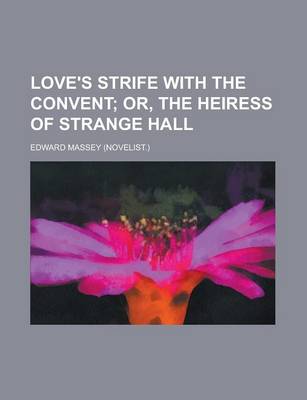 Book cover for Love's Strife with the Convent