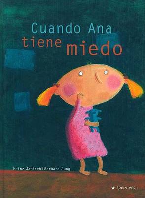 Book cover for Cuando Ana Tiene Miedo