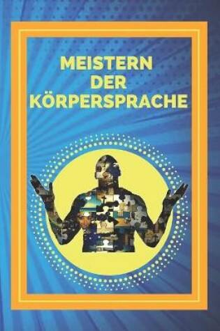 Cover of Meistern Der Koerpersprache