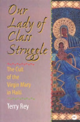 Book cover for Our Lady Of Class Struggle