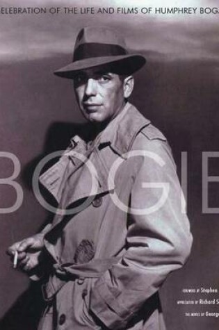 Cover of Bogie: A Celebration of the Life of Humphrey Bogart