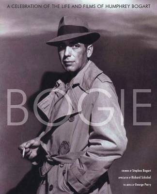 Book cover for Bogie: A Celebration of the Life of Humphrey Bogart