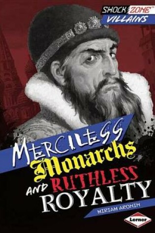 Cover of Merciless Monarchs and Ruthless Royalty