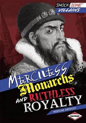 Cover of Merciless Monarchs and Ruthless Royalty