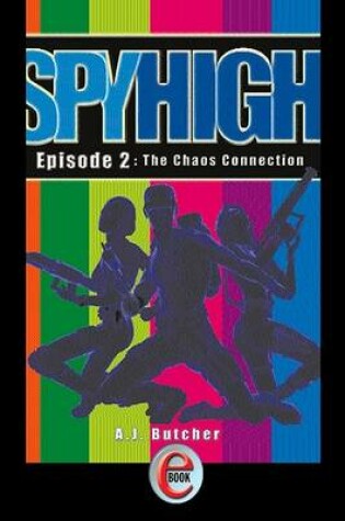 Cover of Spy High 2 Chaos Connection